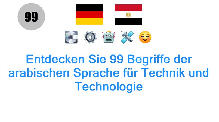 Entdecken Sie 99 Begriffe der arabischen Sprache für Technik und Technologie